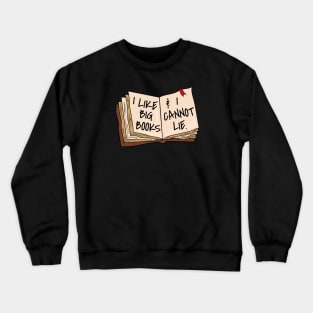I Like Big Books & I Cannot Lie Crewneck Sweatshirt